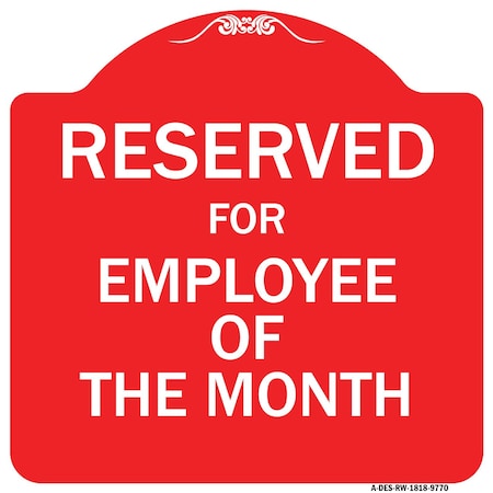 Reserved For Employee Of The Month Heavy-Gauge Aluminum Architectural Sign